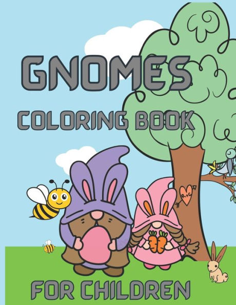GNOMES COLORING BOOK FOR CHILDREN: ENGAGING ART BOOK FOR KIDS