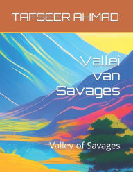 Title: Vallei van Savages: Valley of Savages, Author: TAFSEER AHMAD