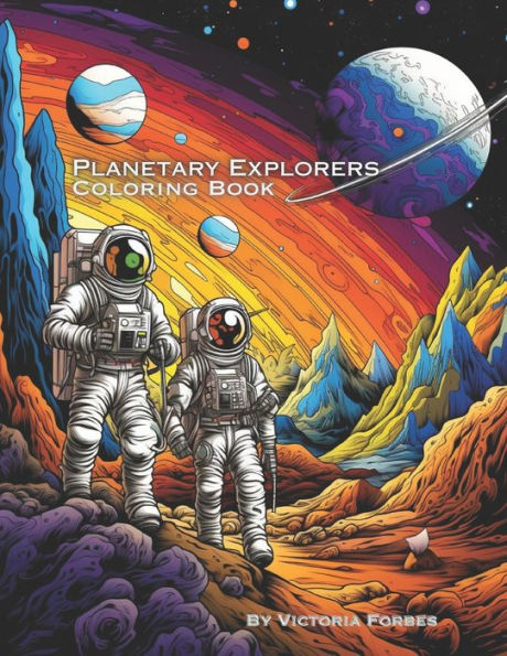Planetary Explorers: Coloring Book