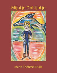 Title: Mijntje Dolfijntje, Author: Marie-Thérèse Bruijs