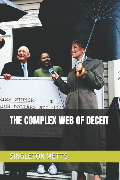 THE COMPLEX WEB OF DECEIT