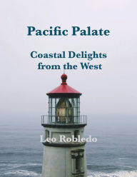 Title: Pacific Palate, Author: Chef Leo Robledo