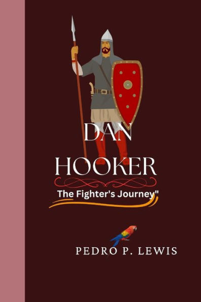DAN HOOKER: The Fighter's Journey