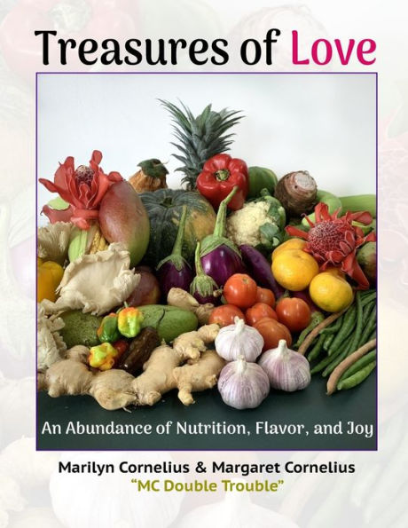 Treasures of Love: An Abundance of Nutrition, Flavor, and Joy