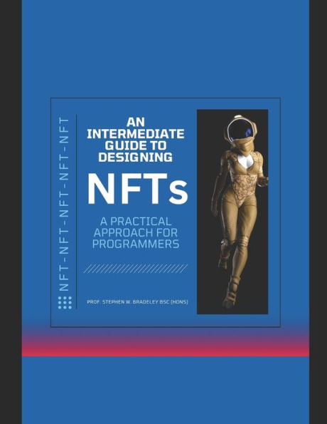 Intermediate Guide to Designing NFTs: A practical approach for Programmers