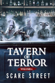 Title: Tavern of Terror Vol. 6: Short Horror Stories Anthology, Author: David Longhorn
