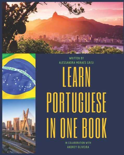 Learn Portuguese in one book: From zero to advanced Brazilian Portuguese