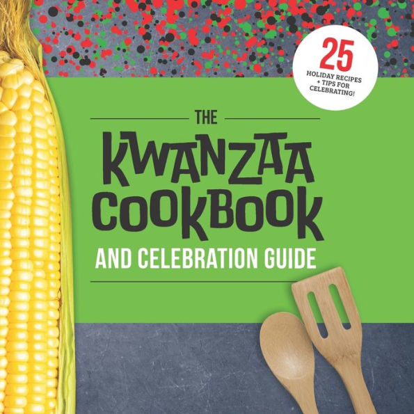 The Kwanzaa Cookbook and Celebration Guide