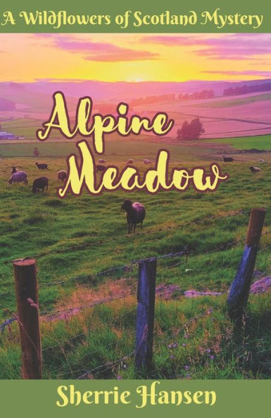 Alpine Meadow: A Wildflowers of Scotland Mystery