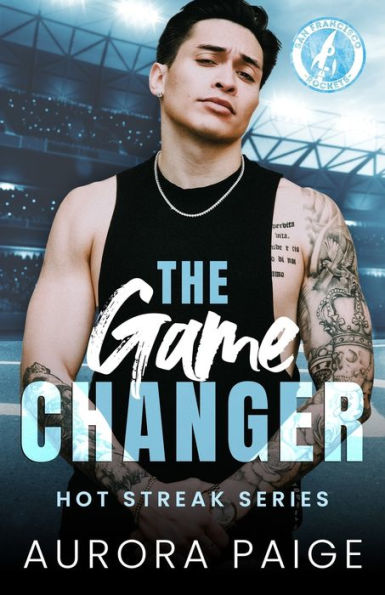 The Game Changer: A San Francisco Rockets Baseball Novel