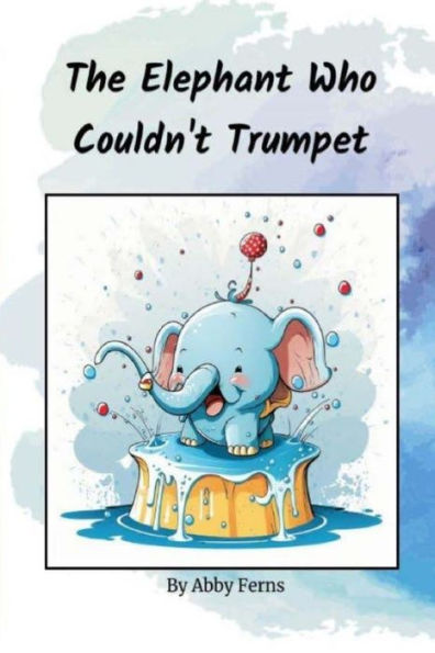 The Elephant Who Couldn't Trumpet