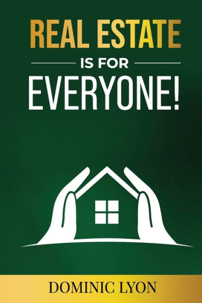 Real Estate is for Everyone!