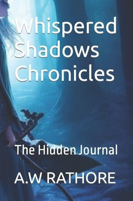 Whispered Shadows Chronicles: The Hidden Journal