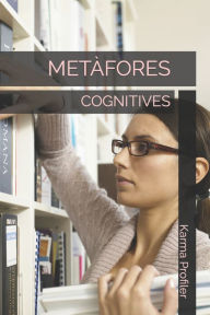 Title: METÀFORES: COGNITIVES, Author: Karma Profiler