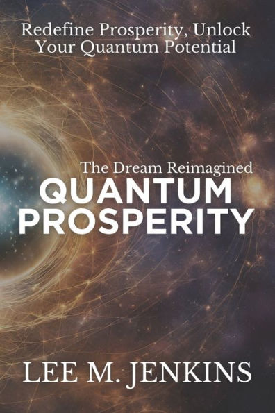 Quantum Prosperity: The Dream Reimagined