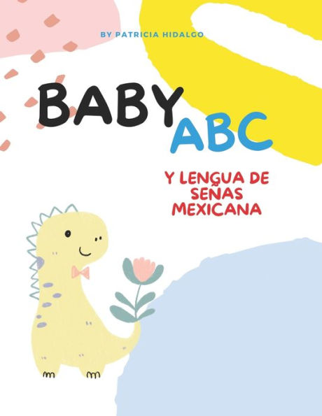BabyABC Y Lengua de Señas Mexicana: ABC Y LSM o Lengua de señas Mexicana