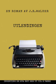 Title: UTLENDINGEN, Author: J.R. WALKER