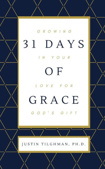 31 Days of Grace: Growing In Your Love for God's Gift