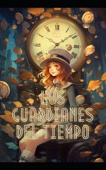 Los Guardianes del Tiempo