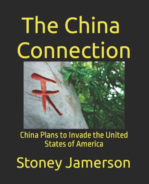 The China Connection.: China Plans to Invade America.