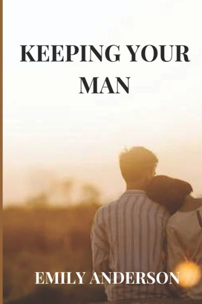 KEEPING YOUR MAN