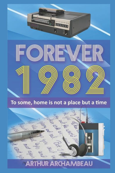Forever 1982: A Sweet Romance Across Time
