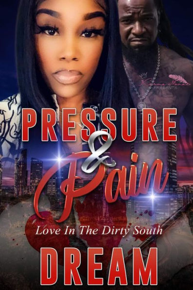 Pressure & Pain: Love in the Dirty South