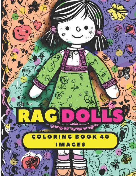 RAD DOLL COLORING BOOK: TRADITIONAL DOLLS FOR COLORING