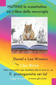 Title: Nutino lo scoiattolino ed il libro delle meraviglie, Author: Leo Winners