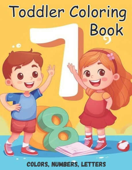 Toddler Coloring Book with Numbers, Letters, and Colors
