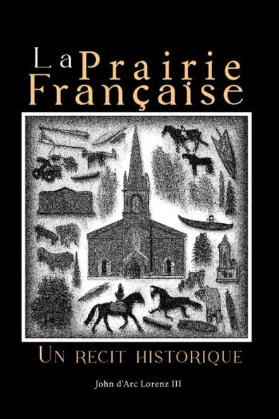 La Prairie Française: Un récit historique