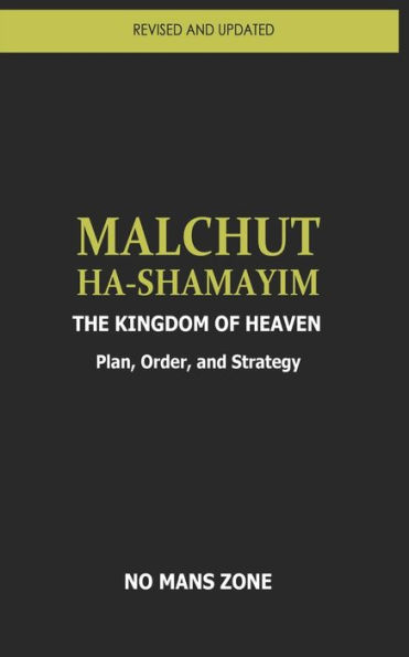 MALCHUT HA-SHAMAYIM: The Kingdom of Heaven