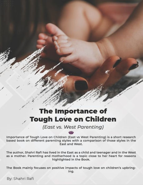 Importance of Tough Love on Children (East vs. West Parenting)