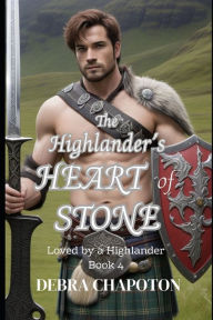 Title: The Highlander's Heart of Stone: A Scottish Historical Romance Novel, Author: Marlisa Kriscott