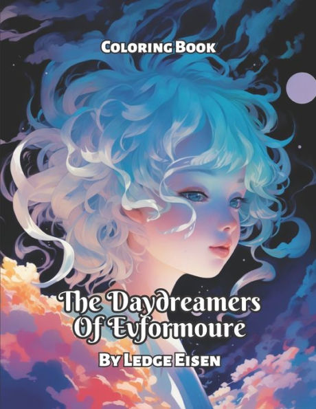 The Daydreamers Of Evformoure Coloring Book