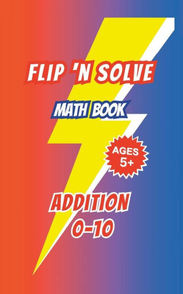 Flip 'n Solve: Addition & Subtraction Math Book