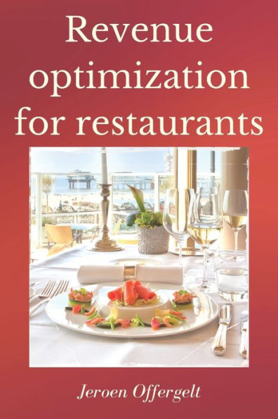 Revenue optimization for restaurants: A practical guide for restaurant managers