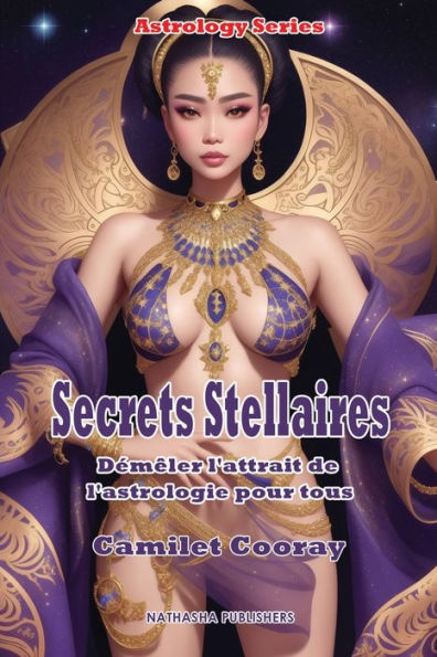 Secrets Stellaires: Démêler l'attrait de l'astrologie pour tous