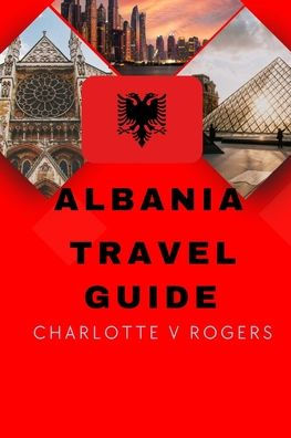 Albania Travel Guide: Great trip planner for beginners