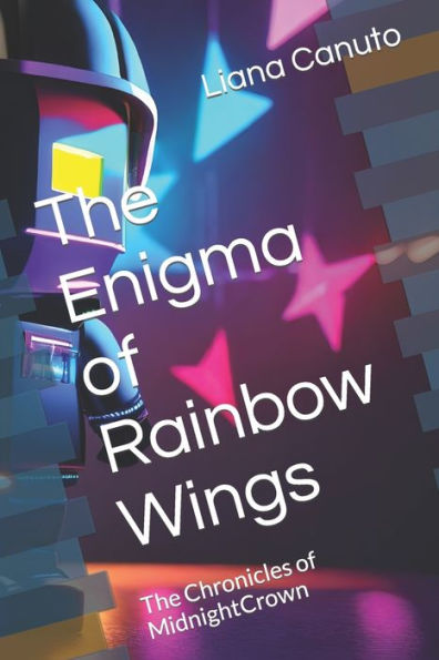 The Enigma of Rainbow Wings: The Chronicles of MidnightCrown
