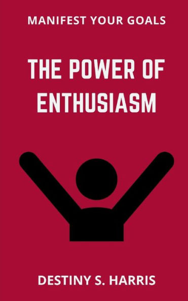 The Power Of Enthusiasm