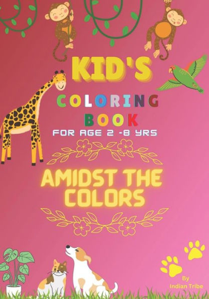 Amidst The Colors: Kid's Coloring Book
