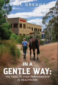 Title: In a Gentle Way, Author: Carol Gregory