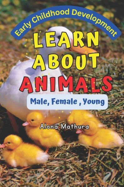 Learn About Animals: Male, Female, Young