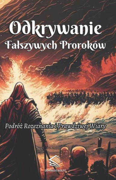 Odkrywanie Falszywych Proroków: Podróz Rozeznania i Prawdziwej Wiary