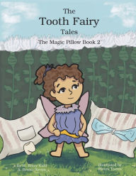 Title: The Tooth Fairy Tales: The Magic Pillow Book 2:, Author: H. Barry Kahl