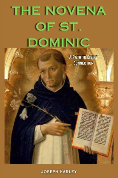 The Novena of St. Dominic: A Path to Divine Connection