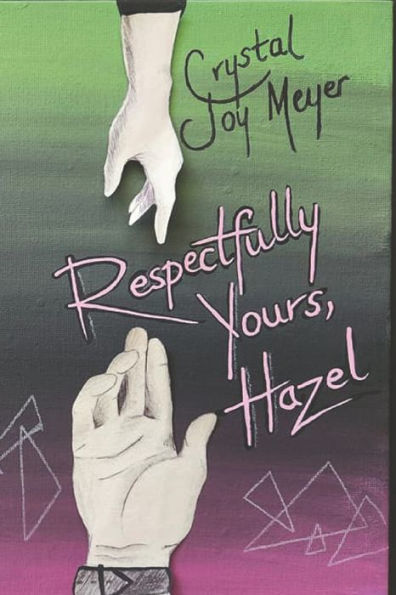 Respectfully Yours, Hazel