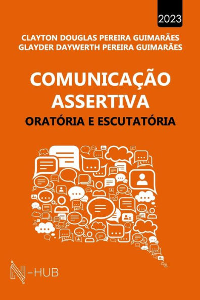 Comunicação Assertiva: oratória e escutatória