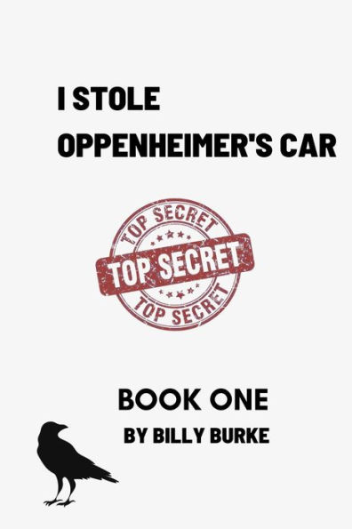I Stole Oppenheimer's Car: Book One